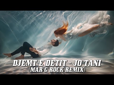 Djemt E Detit - Jo Tani (Mar G Rock Remix)