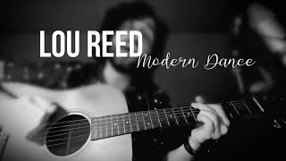 Lou Reed - Modern Dance (acoustic cover)