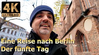 Eine Reise nach Berlin - Der fünfte Tag