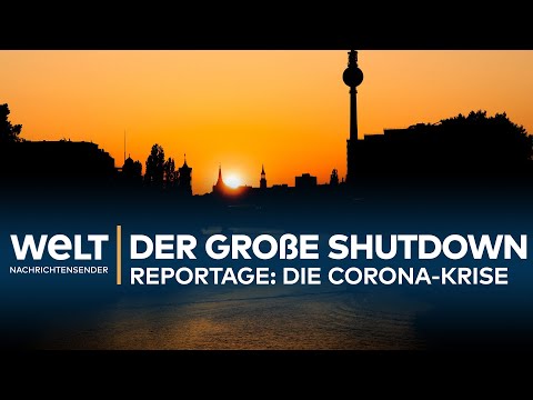 CORONA-REPORTAGE: Der große COVID-19-Shutdown