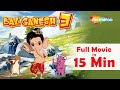 Bal Ganesh 3 Hindi Full Movie In 15 Min Kids Animated Film Top Movie