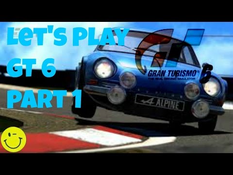 Let's Play Gran Turismo 6 Part 1: Fit for the First!