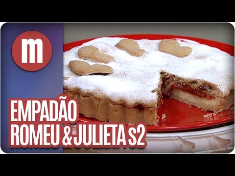 Empadão Romeu & Julieta - Mulheres  (10/06/16)