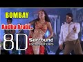 Andha Arabi Kadaloram 8D Bombay Andha Arabi Kadaloram Song A R Rahman Bfm