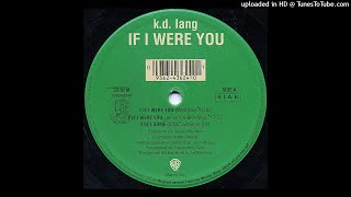 k.d. lang | If I Were You (Main Mix)