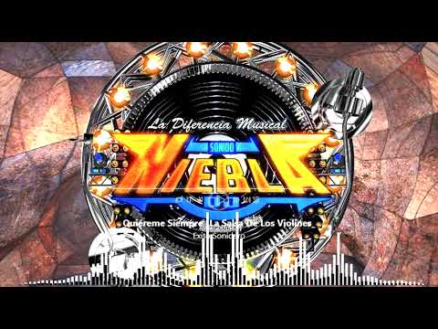 Quiereme Siempre   Dj Niebla   Rolitas Con Inicio Sabroso   Limpia