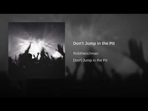 Robtherichman - Don't Jump in the Pit - WTF ALBUM [Audio]