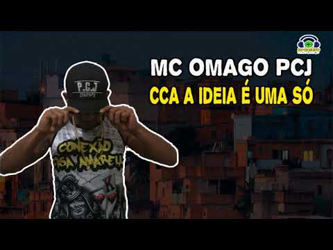 MC OMAGO PCJ - CCA A IDEIA É UMA SÓ (DJ GAIATO)