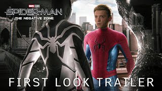 SPIDER-MAN 4: NEGATIVE ZONE - TRAILER | Marvel Studios & Sony Pictures | Tom Holland, Tobey Maguire
