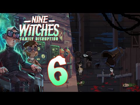 Let's Play Nine Witches: Family Disruption (Blind) - Pt 6: Church Shootout