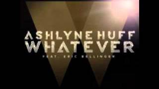 Whatever By Ashlyne Huff (Feat. Eric Bellinger) - Audio - HD