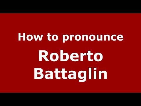 How to pronounce Roberto Battaglin (Brazilian/Portuguese) - PronounceNames.com