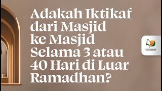 Download lagu Adakah Iktikaf dari Masjid ke Masjid Selama 3 atau... mp3