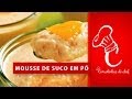 Mousse de Suco em Pó: A Receita Mais Fácil do Mundo!