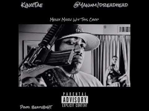 KvngTae x @Yanum1dreadhead - Messy Marv Wit This Chop {Prod. BeatsByHT}