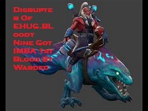 Disrupter Of EHUG.BLoody.Nine Got IMBA 1st Blood By Warded