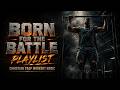Born For The Battle Playlist 1 Hour Christian Trap Workout Music