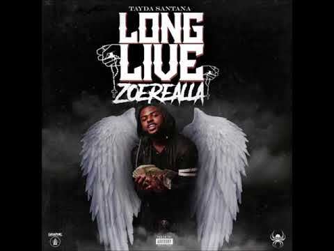 Tayda Santana "Long Live Zoe Realla"