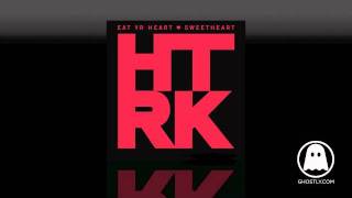 HTRK - "Eat Yr Heart"