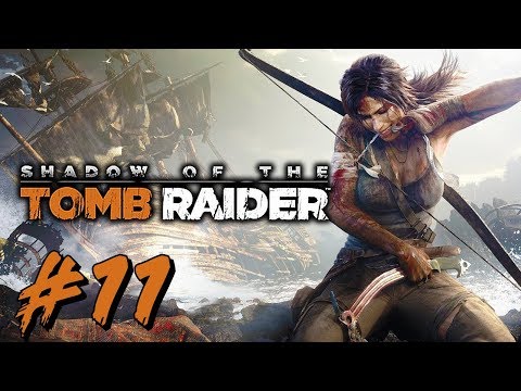 Shadow of the Tomb Raider | Part 11