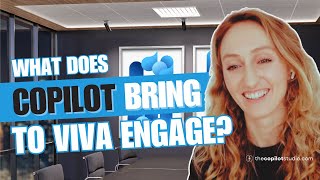 How Microsoft Copilot is enhancing Viva Engage