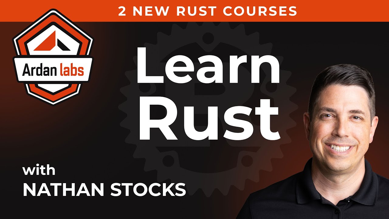 Learn Rust with Nathan Stocks — Now on Ardan Labs