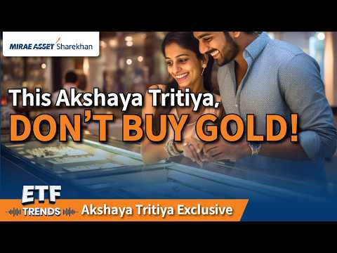 Expert Advice: Don’t just BUY Gold – ALLOCATE It | Akshaya Tritiya Exclusive feat. Ritesh Patel