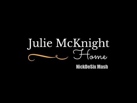 Julie McKnight - Home (NickDeSix Mashup)