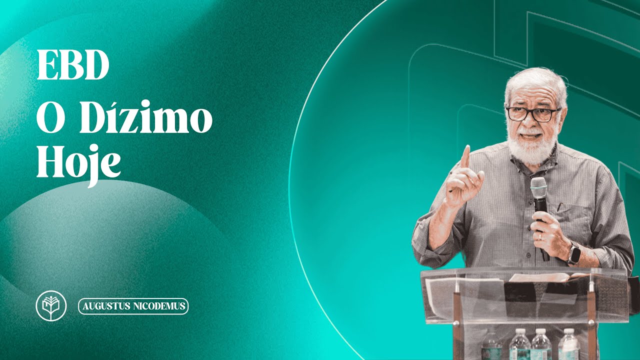 Augustus Nicodemus | O dízimo Hoje