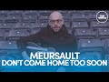 Meursault Performs Scotland's Don't Come Home Too Soon | A View From The Terrace #ChangeTheGame