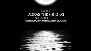 Jauzas The Shining - Nautilus (Headnoaks Remix)