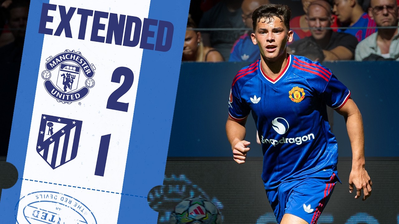 Man Utd v Atleti | Extended Highlights