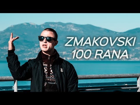 ZMAKOVSKI - 100 RANA (OFFICIAL VIDEO) 4K