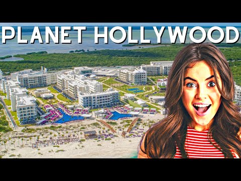 Planet Hollywood Cancun: Overview for First Time Travelers