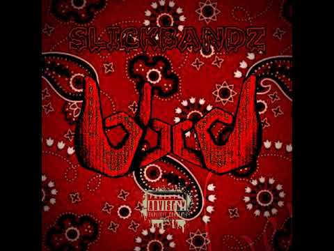 SlickBandz - Bloodz (Official Audio)