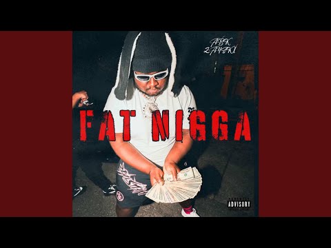 Fat Nigga