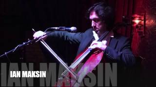 IAN MAKSIN 2017 TOUR Cello Unlimited!