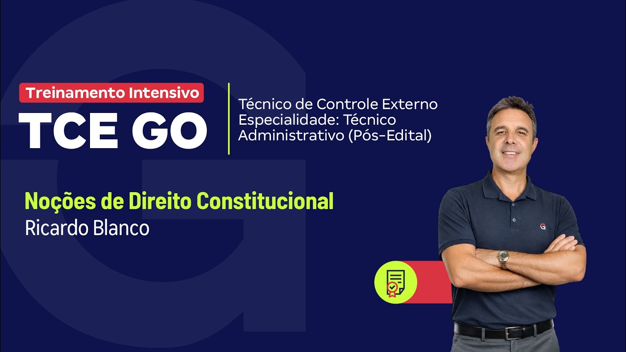Treinamento Intensivo TCE GO | Noções de Direito Constitucional com Ricardo Blanco