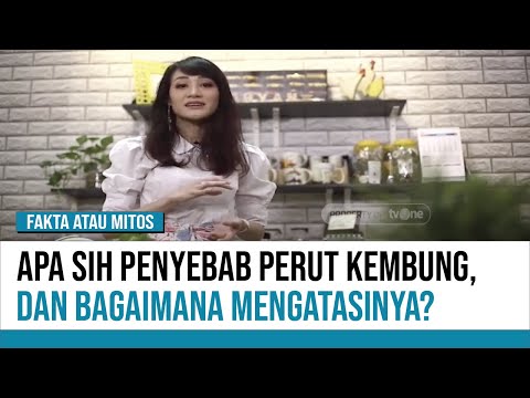 Perut Kembung? Ini Penyebab dan Cara Mengatasinya! | Fakta atau Mitos