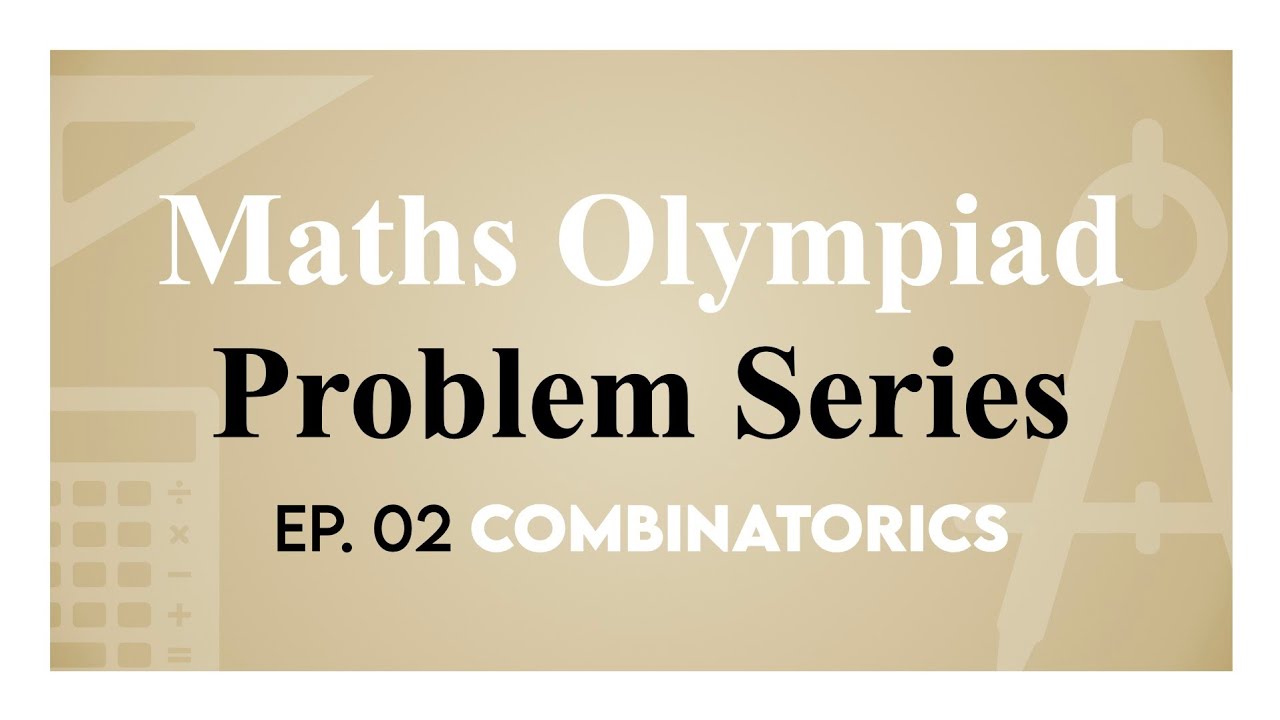 5 Interesting Combinatorics Problems | Maths Olympiad Problem Series | EP - 2