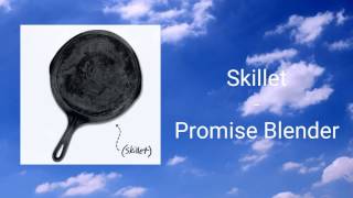 Skillet - Promise Blender (Official Audio)