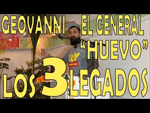 GEOVANNI EL GENERAL "HUEVO" // GRUPO "CREA" // TEMA "LOS TRES LEGADOS"