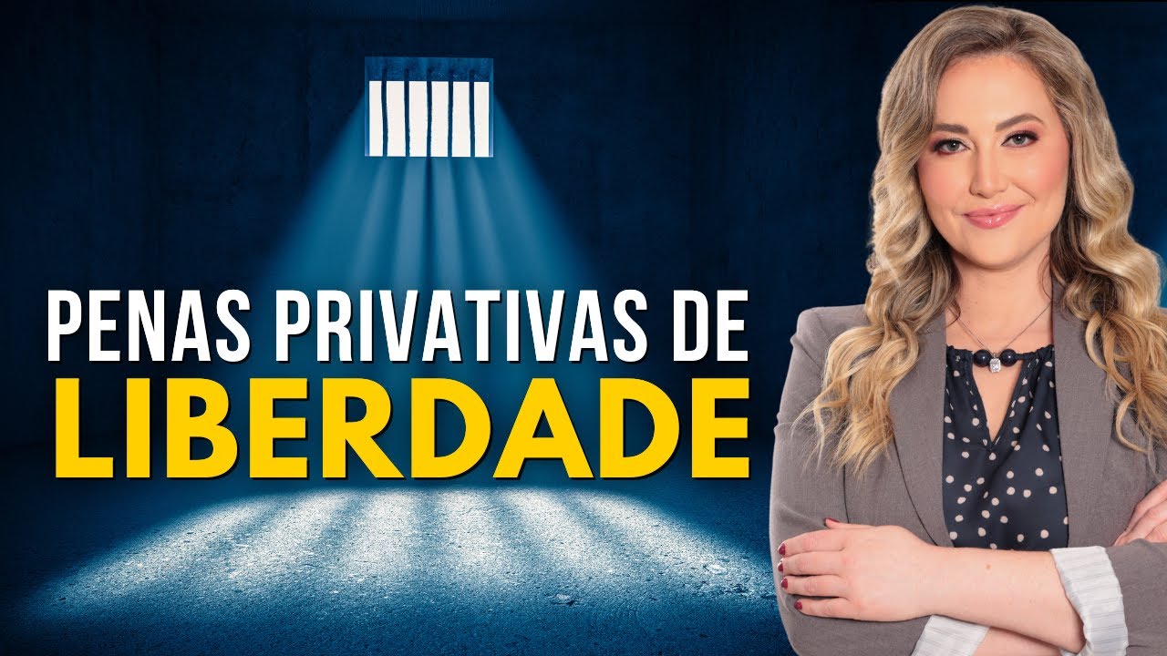 PENAS PRIVATIVAS DE LIBERDADE (Resumo) - Tipos, Regimes, Regras e Progressão de Regime
