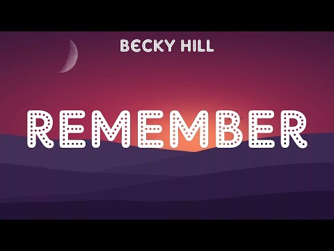 Becky Hill ~ Remember # lyrics # Crying In The Club, Naughty Boy, Sam Smith, Ava Max