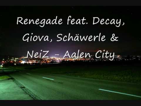 Renegade feat. Decay, Giova, Schäwerle & NeiZ - Aalen City.wmv