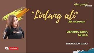 Download lagu Lintang ati lirik terjemahan Difarina Idra Adella mp3