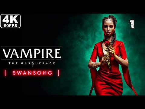 VAMPIRE THE MASQUERADE SWANSONG Gameplay Walkthrough Part 1 FULL GAME (4K 60FPS) - No Commentary