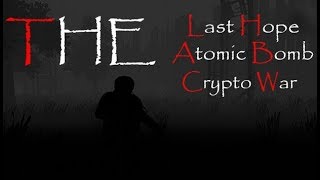 The Last Hope: Atomic Bomb - Crypto War ★ GamePlay ★ Ultra Settings