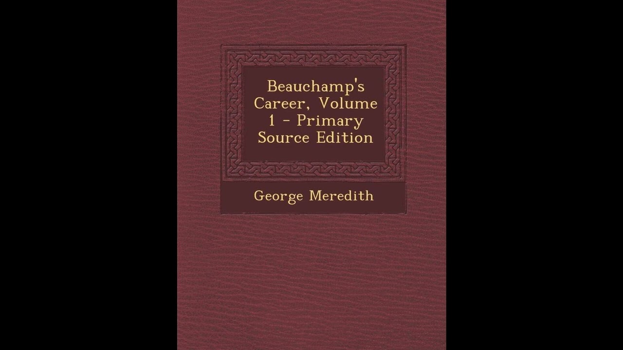 Beauchamp's Career, Volume 1