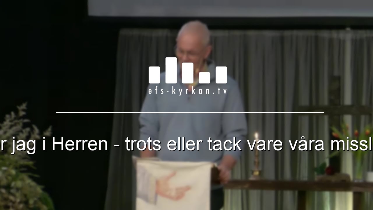 Allt förmår jag i Herren – trots eller tack vare våra misslyckanden